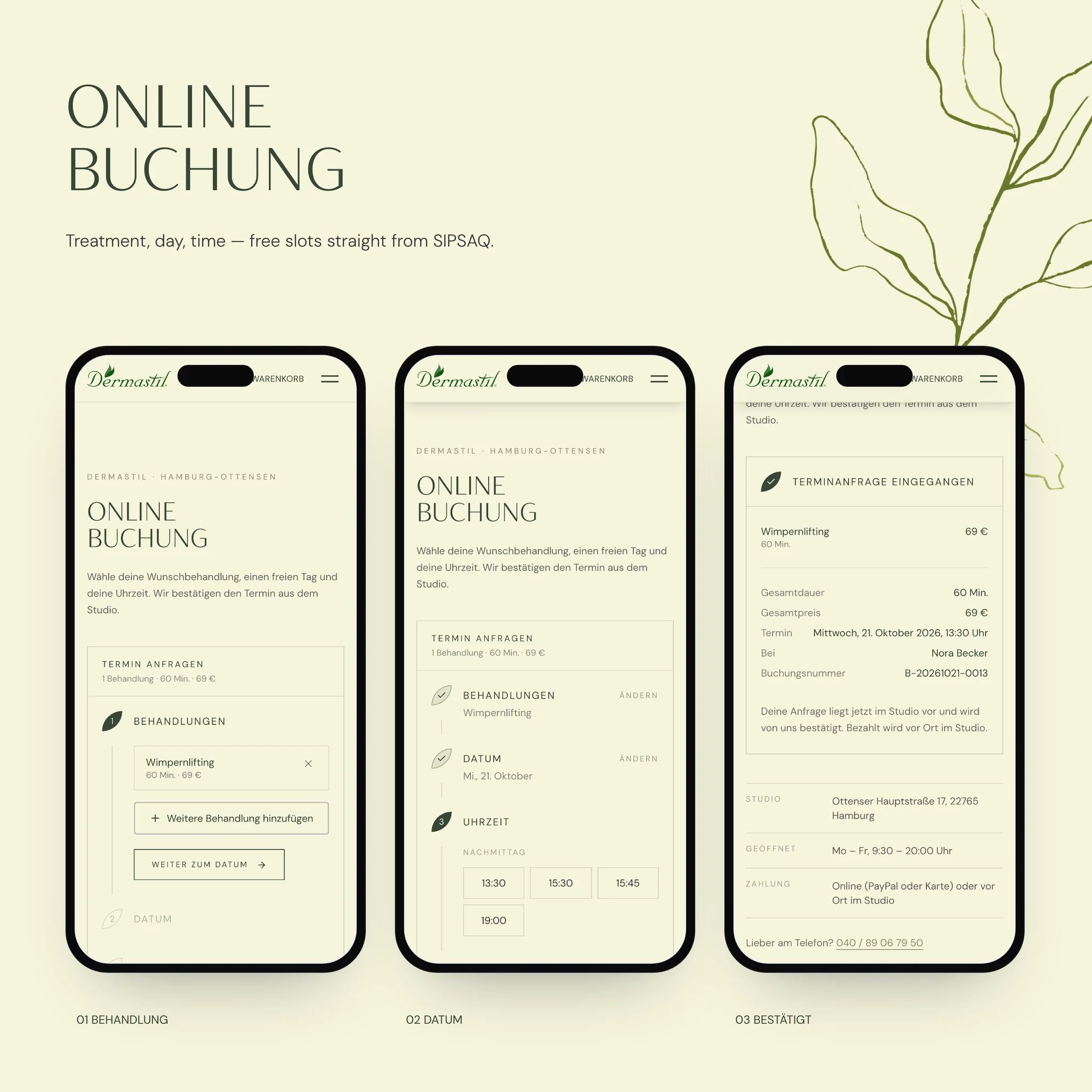 Online booking on three phones: the treatment chosen, a free day, and the request received with its booking number. Shown with demo data.