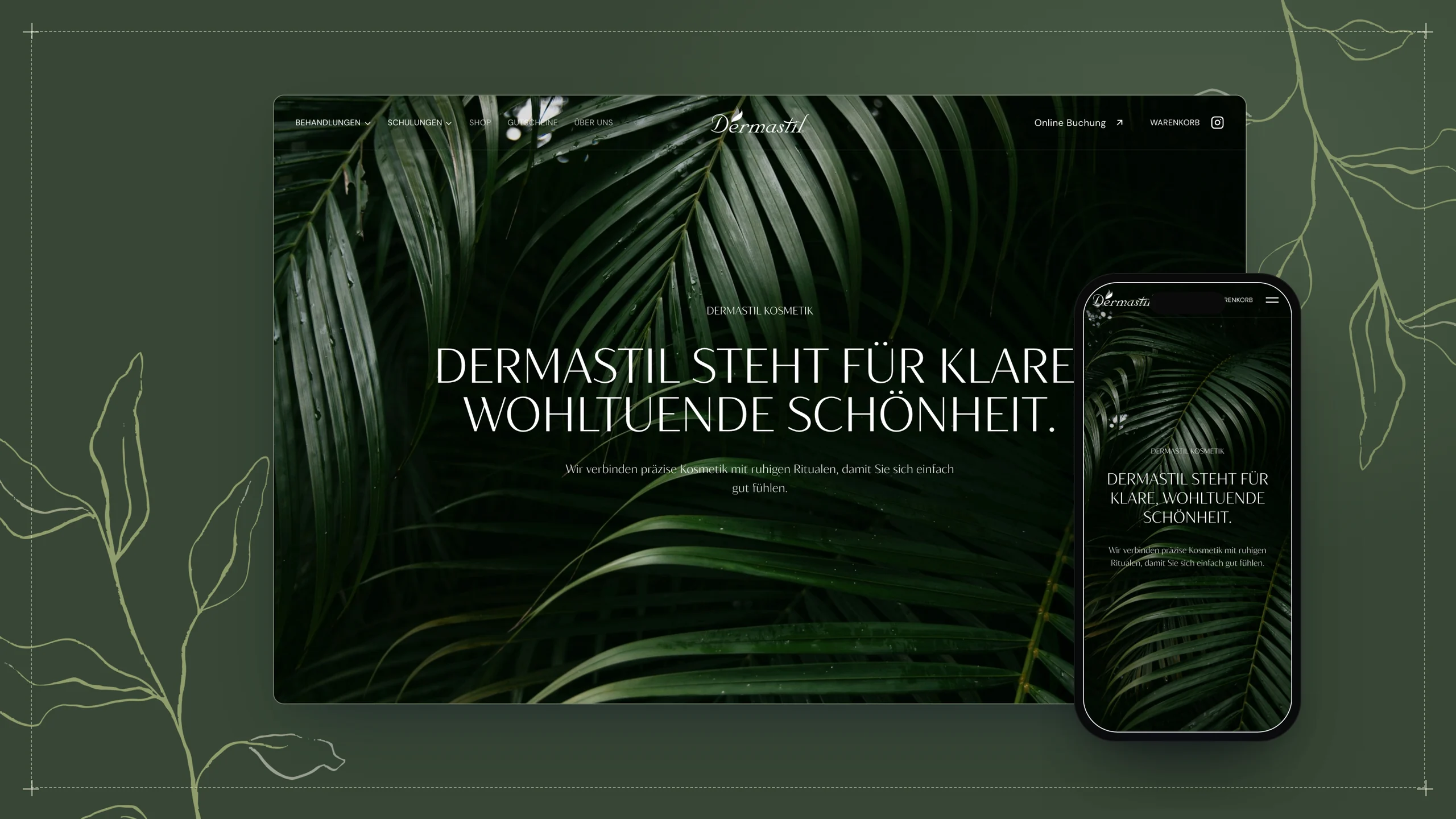 The Dermastil home page, “Dermastil steht für klare, wohltuende Schönheit” over palm leaves, on olive with the site's line-drawn leaves, and the same page on a phone.