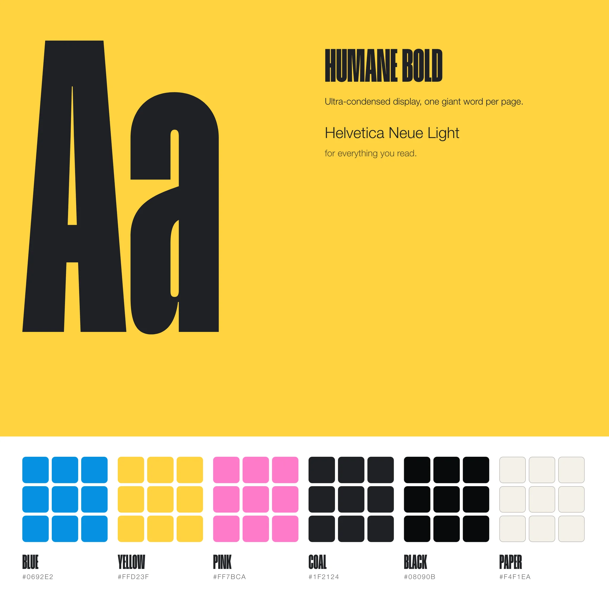 Type and colour: Humane Bold and Helvetica Neue Light on yellow, with blue, yellow, pink, coal, black and paper as LED tiles.