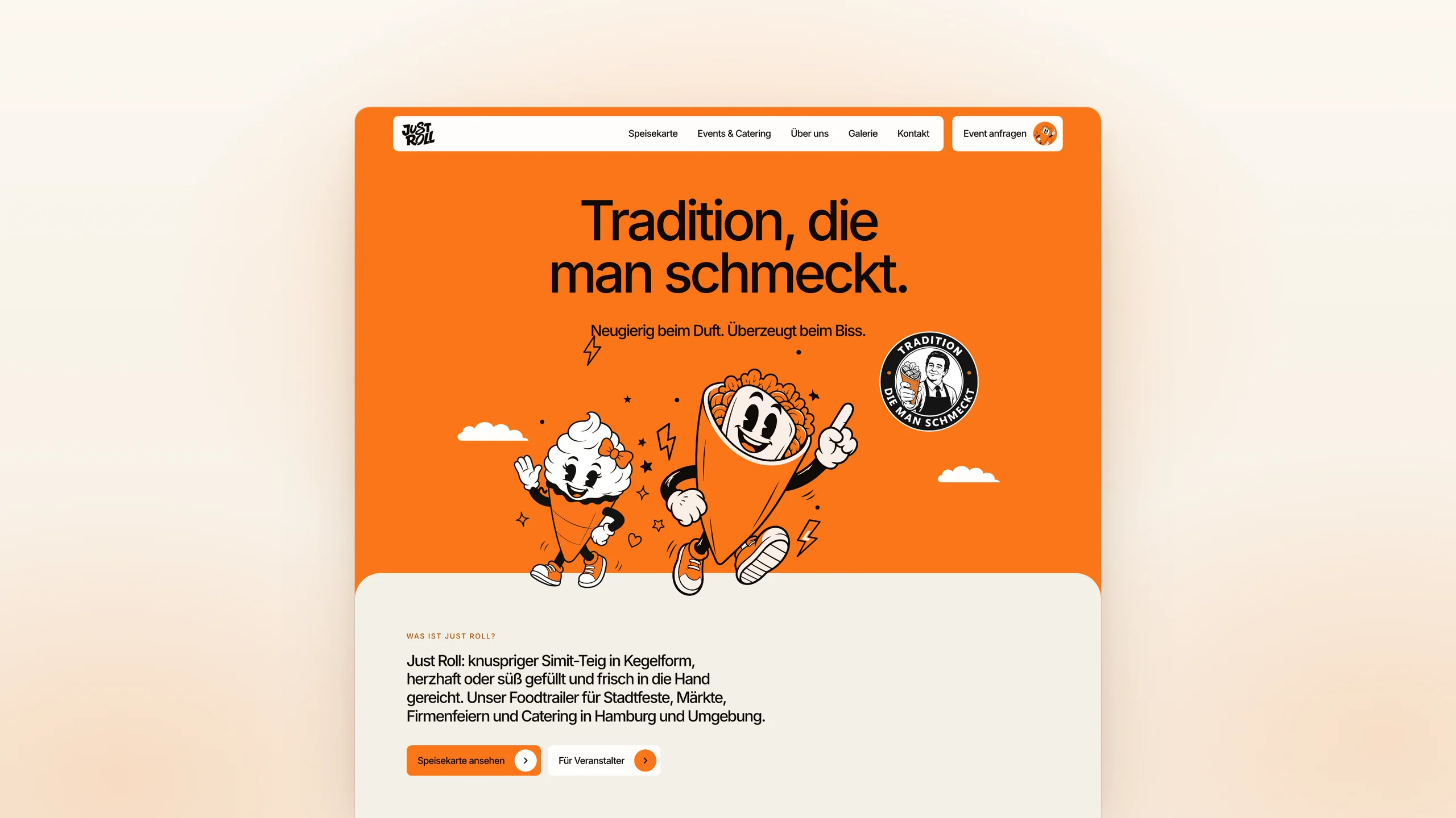 The top of the Just Roll home page — “Tradition, die man schmeckt.” with its mascots on orange, then the “Was ist Just Roll?” introduction — centred on a warm cream gradient.