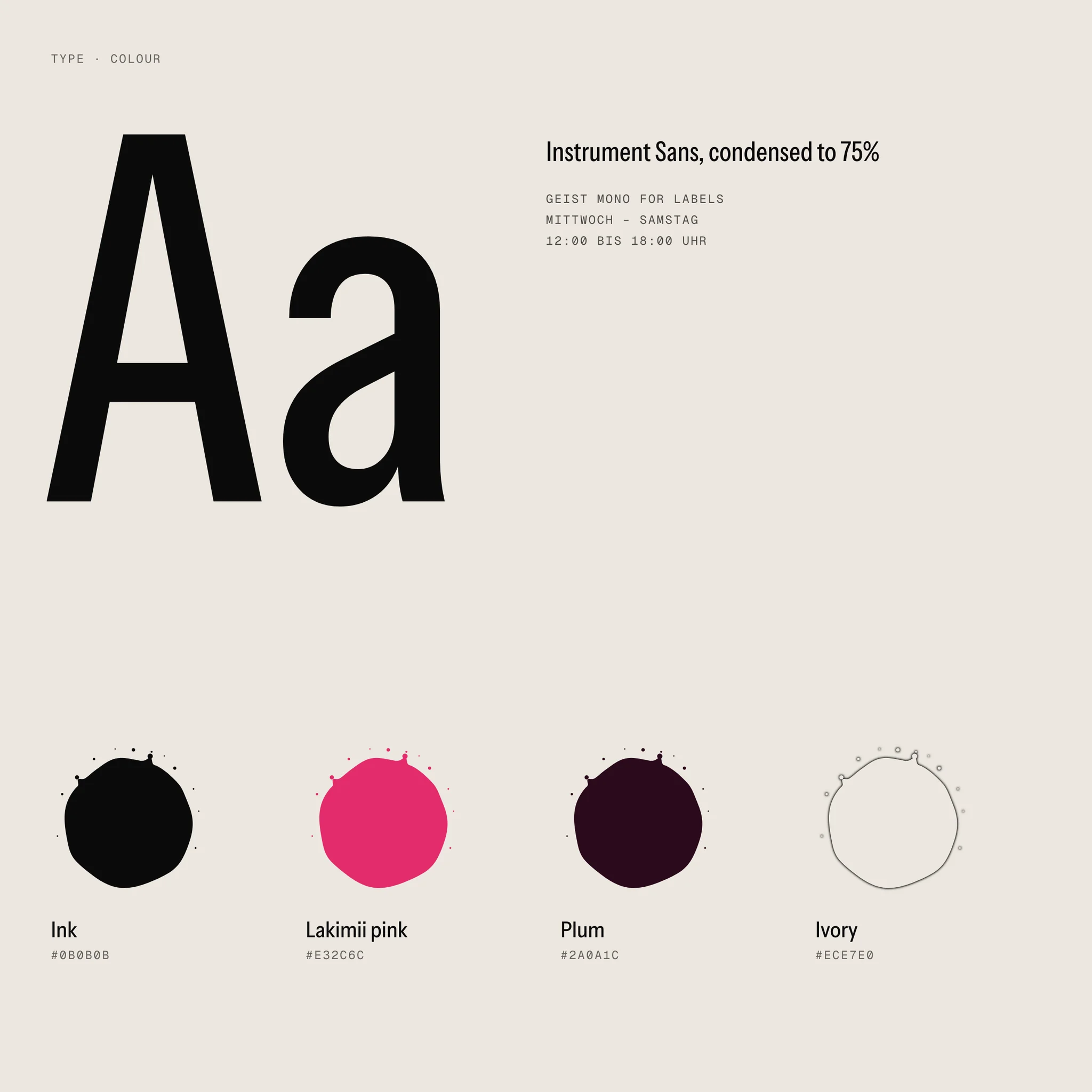Type and colour: Instrument Sans condensed to 75% and Geist Mono, with ink, Lakimii pink, plum and ivory as ink drops.