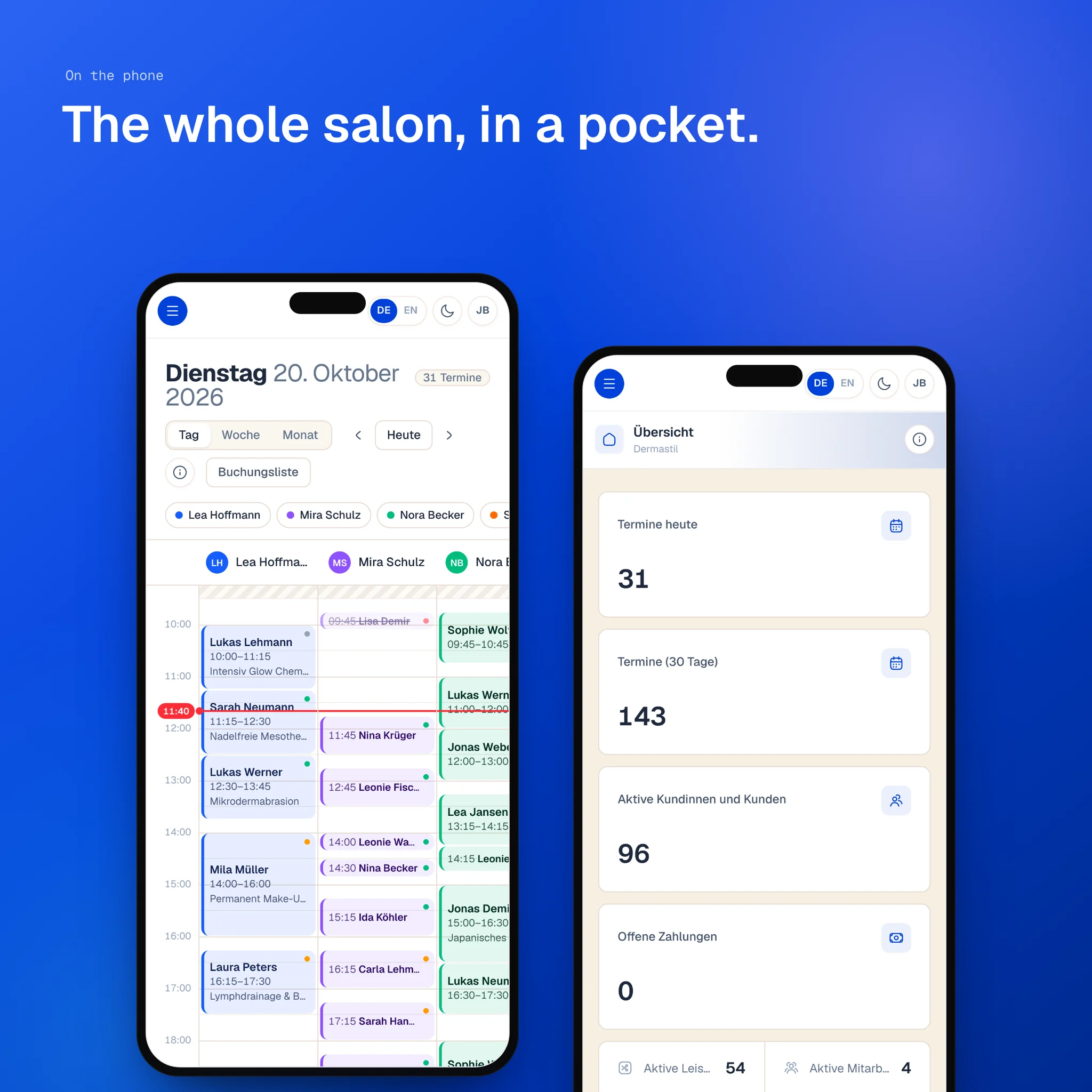 The dashboard on two phones: the day's calendar with stylist columns, and the overview with today's bookings. Shown with demo data.